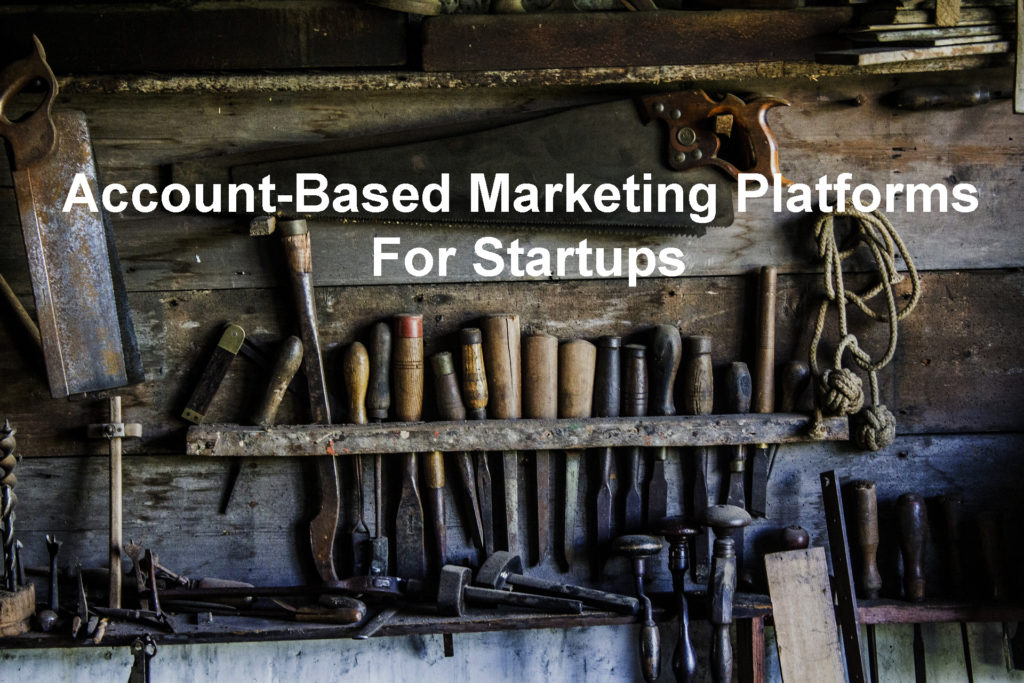 Image of building tools representing the range of digital marketing platforms and range of options available to support account based marketing.