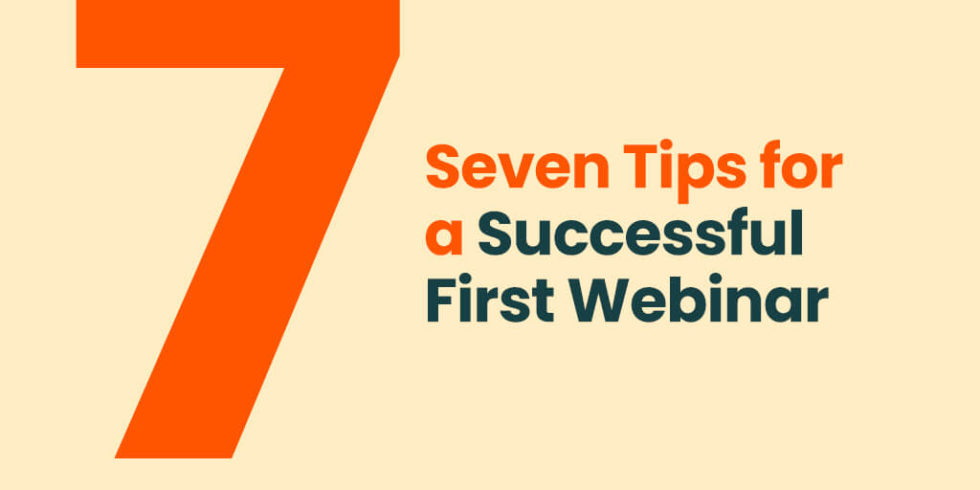 Seven Tips for a Successful First Webinar - Firebrand Communications ...
