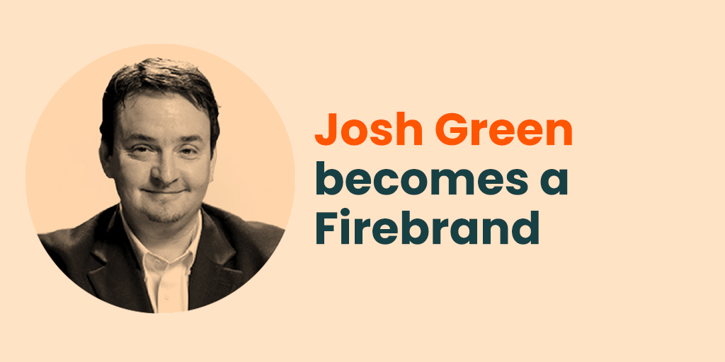 Josh Green becomes a Firebrand