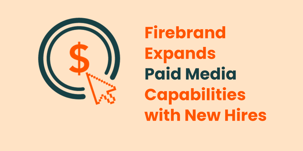 Firebrand_Expands_Paid_Media_Capabilities