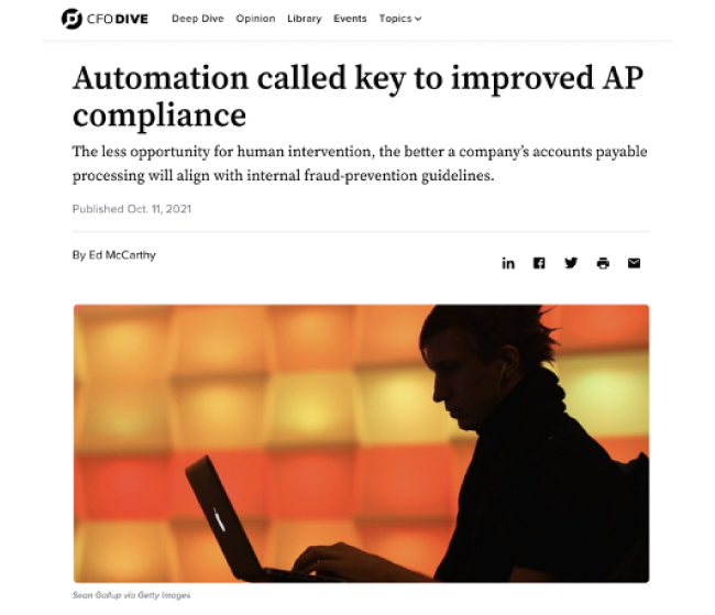 CFO Dive article with headline, Automation called key to improved AP compliance.