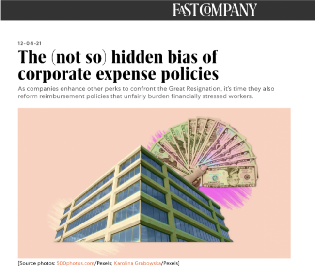 Fast Company article with headline, The not so hidden bias of corporate expense policies.