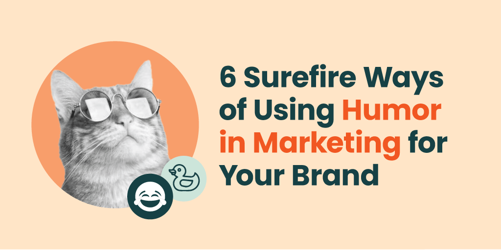 Image of duck and laughing emoji with header: 6 surefire ways of using humor in marketing for your brand.