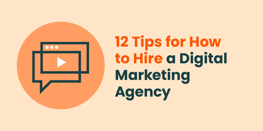 Image with browser icon and text "12 tips for how to hire a digital marketing agency"