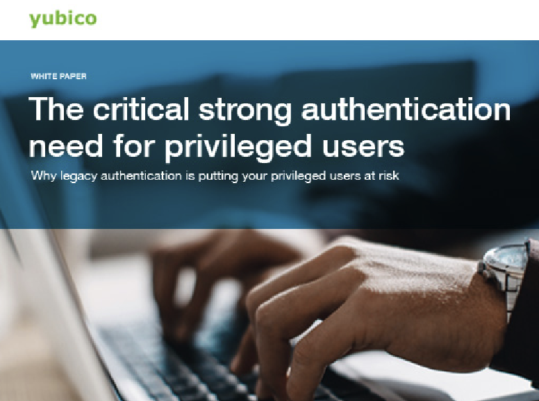 Yubico white paper image with title "the critical strong authentication need for privileged users"