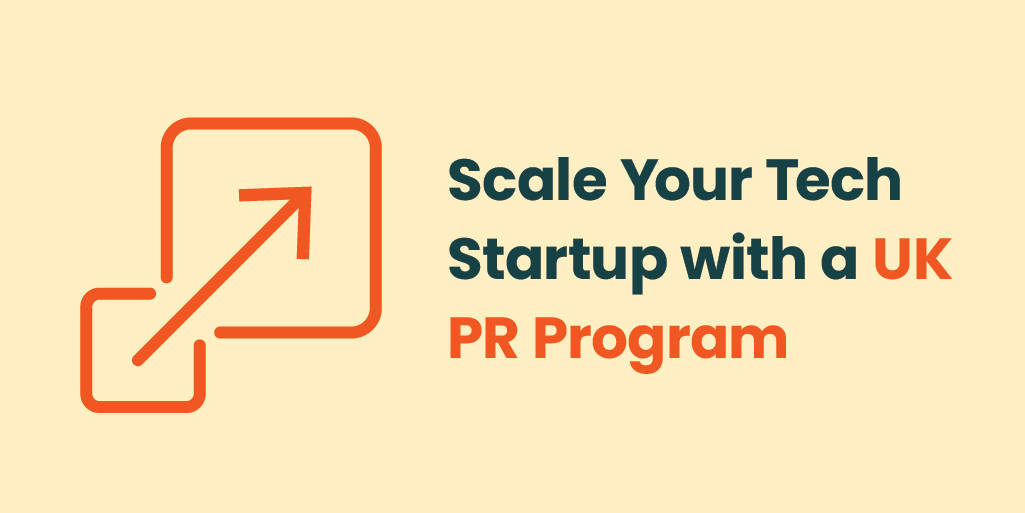 Scale up icon with headline: Scale your tech startup with a UK PR Program.