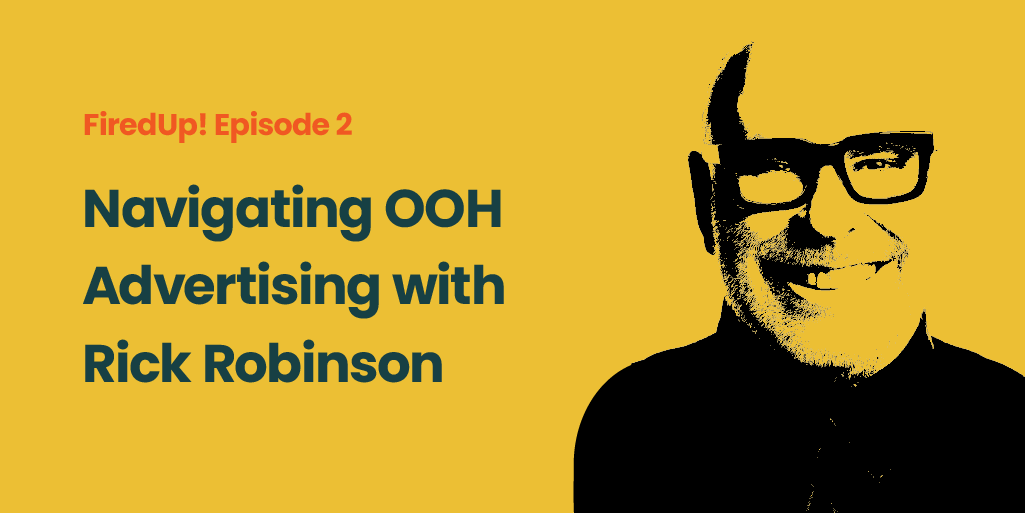 Episode 2 Navigating OOH Advertising with Rick Robinson