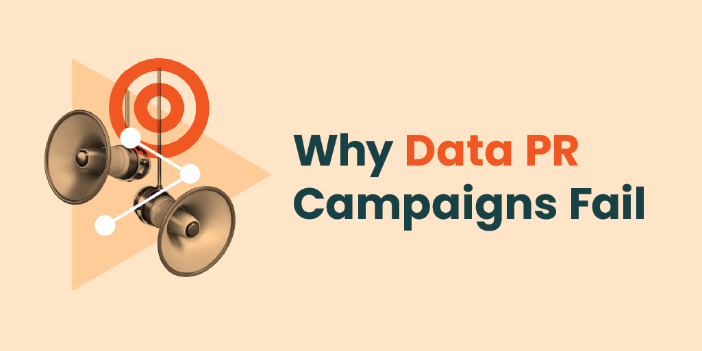 Why Data PR Campaigns Fail