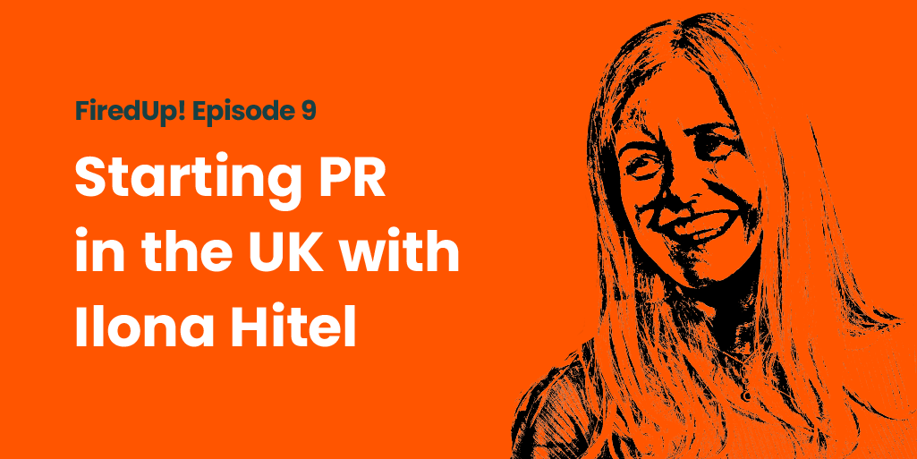 Episode 9 Starting PR in the UK with Ilona Hitel
