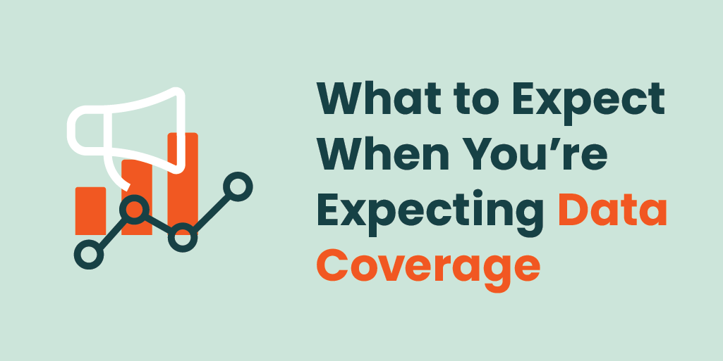 What to Expect When You’re Expecting Data Coverage