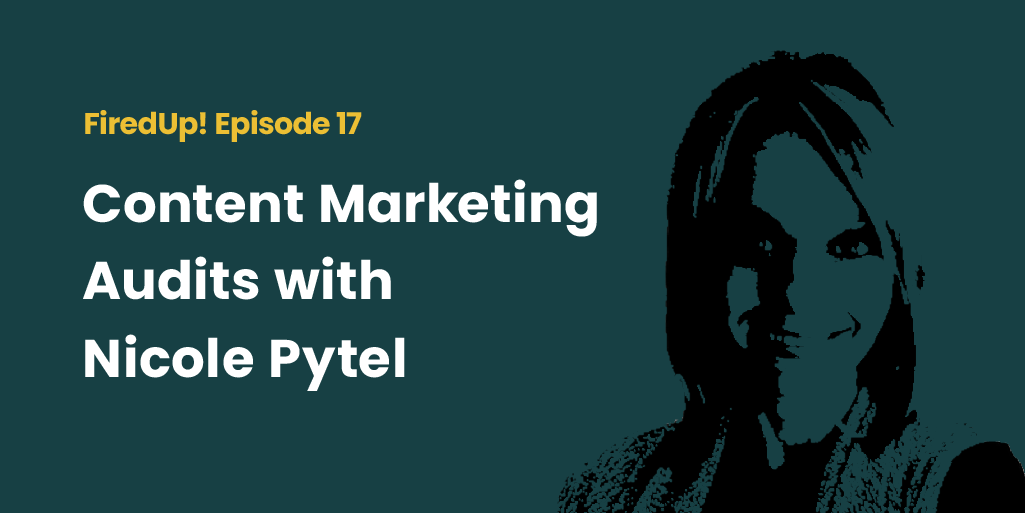 Content Marketing Audits with Nicole Pytel