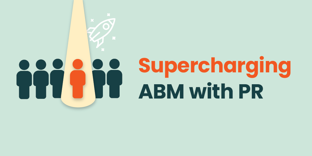 Supercharging ABM with PR