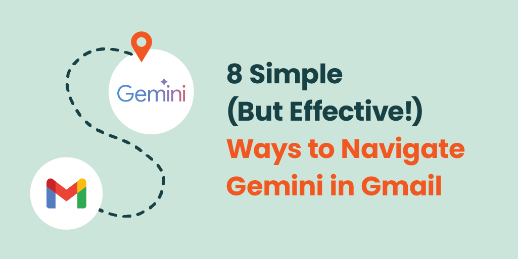 8 Simple (But Effective!) Ways to Navigate Gemini in Gmail