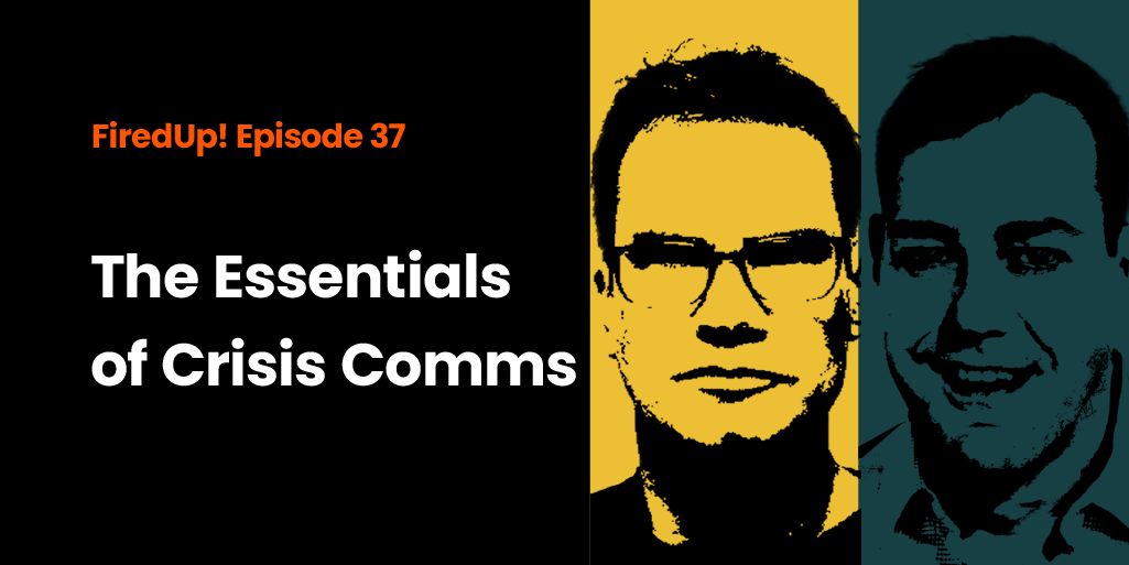 Episode 37 – The Essentials of Crisis Comms
