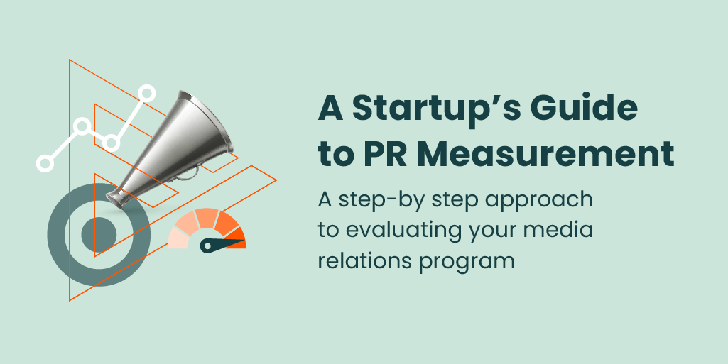 A Startup’s Guide to PR Measurement