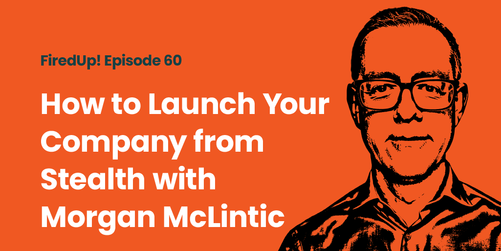 How to Launch Your Startup from Stealth