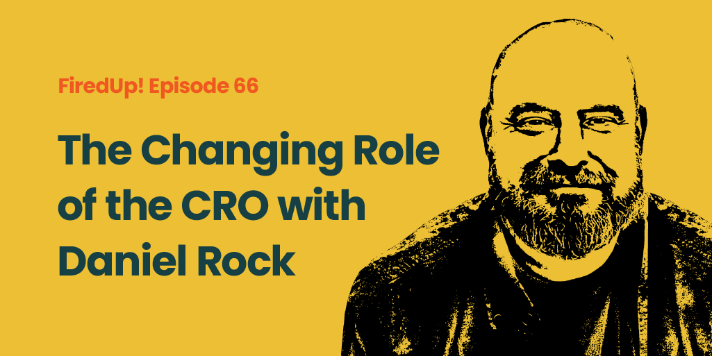 The Changing Role of the CRO with Daniel Rock