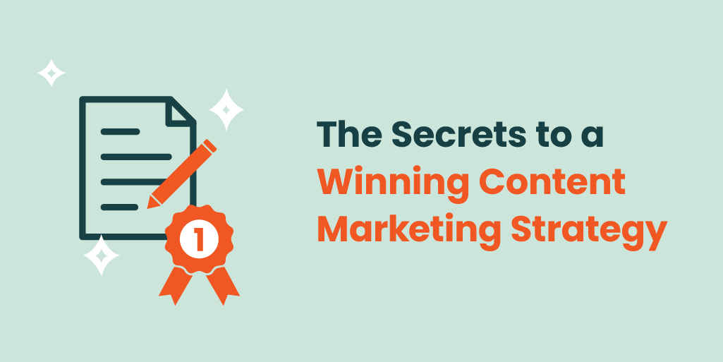 The Secrets to a Winning Content Marketing Strategy