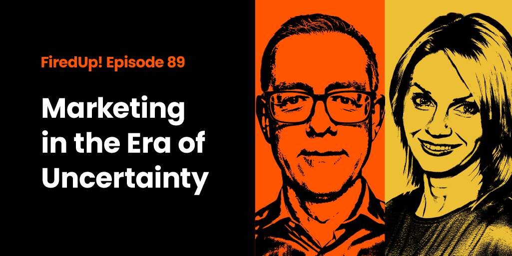Marketing in the Age of Uncertainty