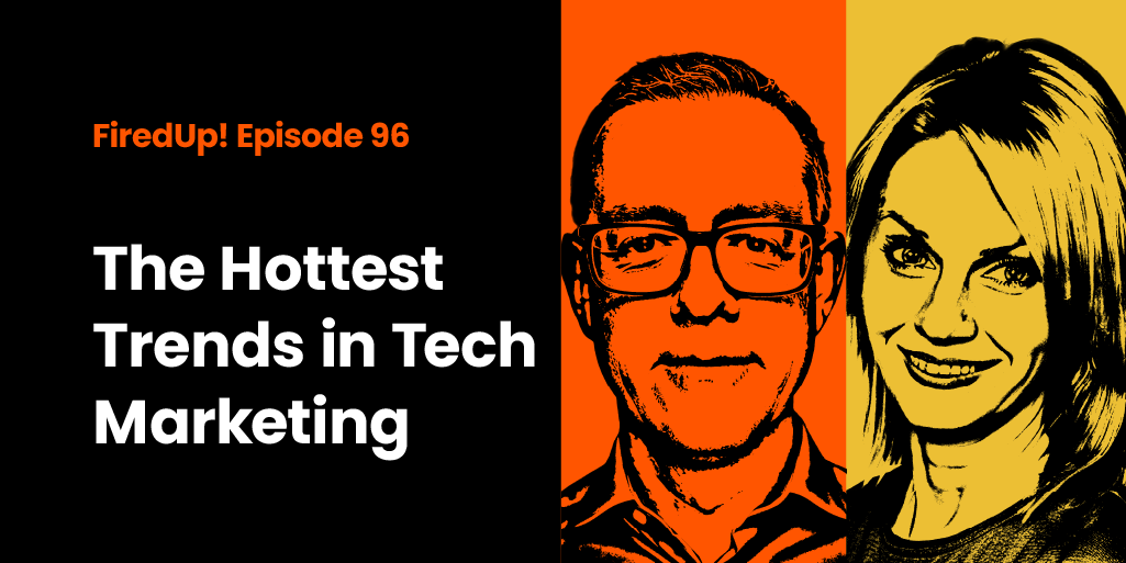 The Hottest Trends in Tech Marketing