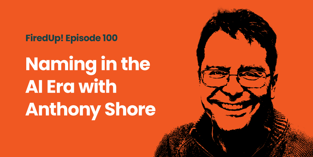 Naming in the AI Era with Anthony Shore