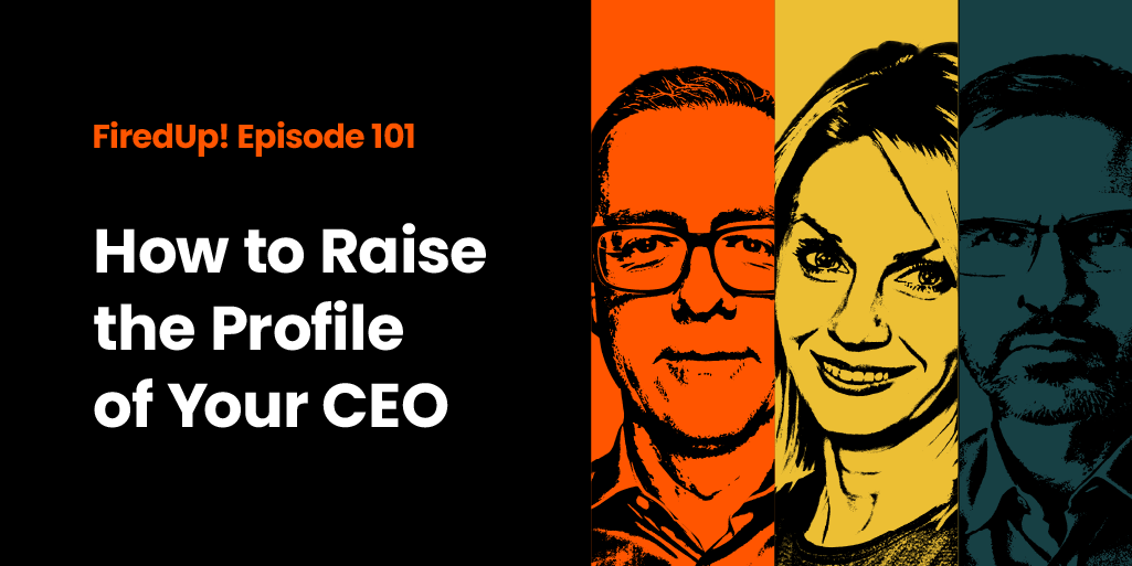 How to Raise The Profile of Your CEO