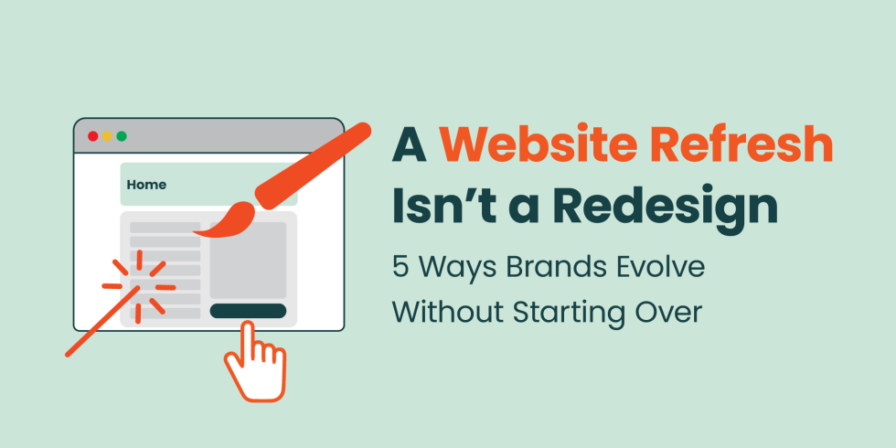Website Refresh vs Redesign: How Brands Evolve Without Starting Over ...