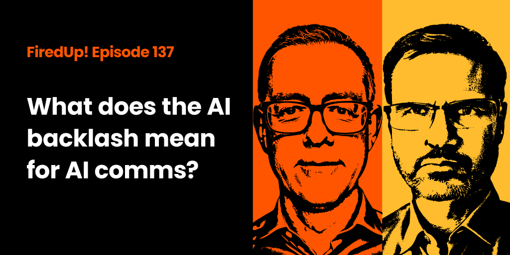 What Does the AI Backlash Mean for AI Comms?