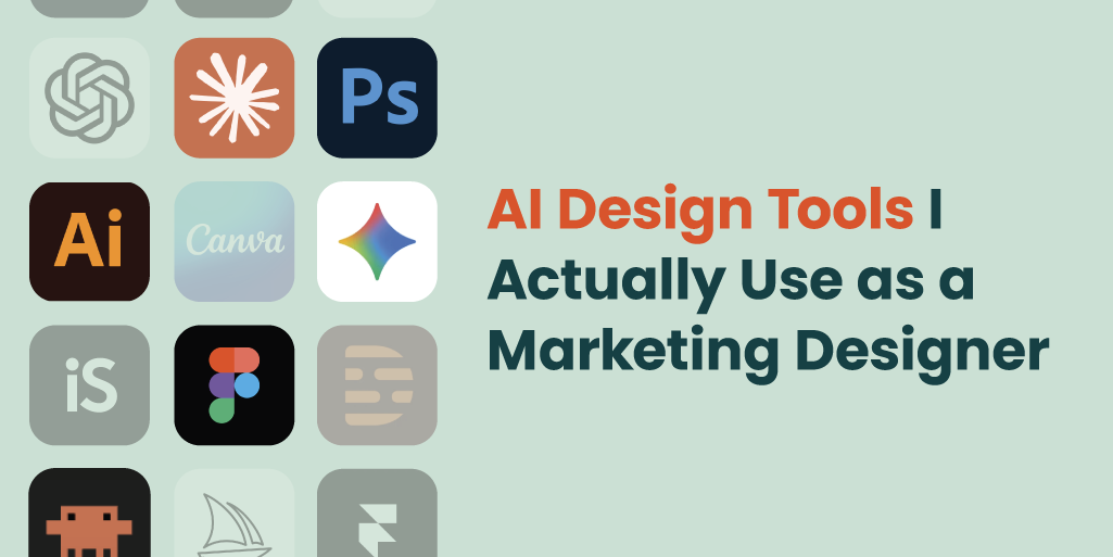 AI Design Tools I Actually Use as a Marketing Designer