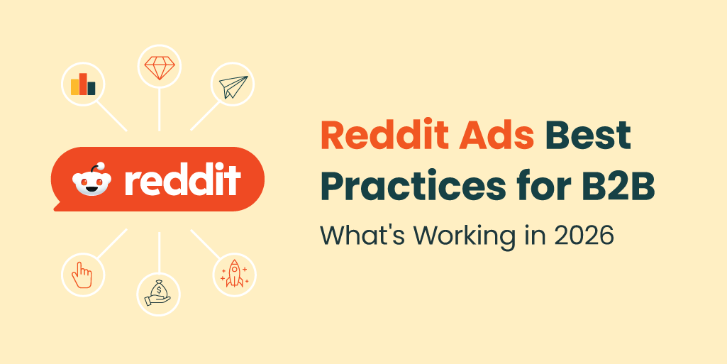 Reddit Ads Best Practices for B2B: What's Working in 2026